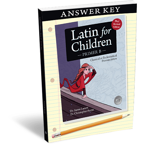 Latin for Children B Answer Key by Classical Academic Press