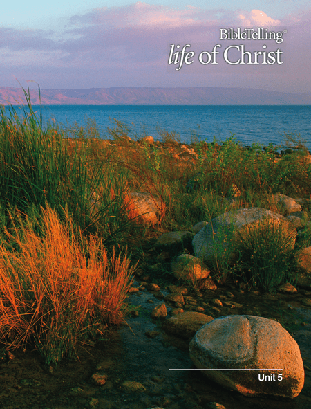 BibleTelling- Life of Christ Unit 5