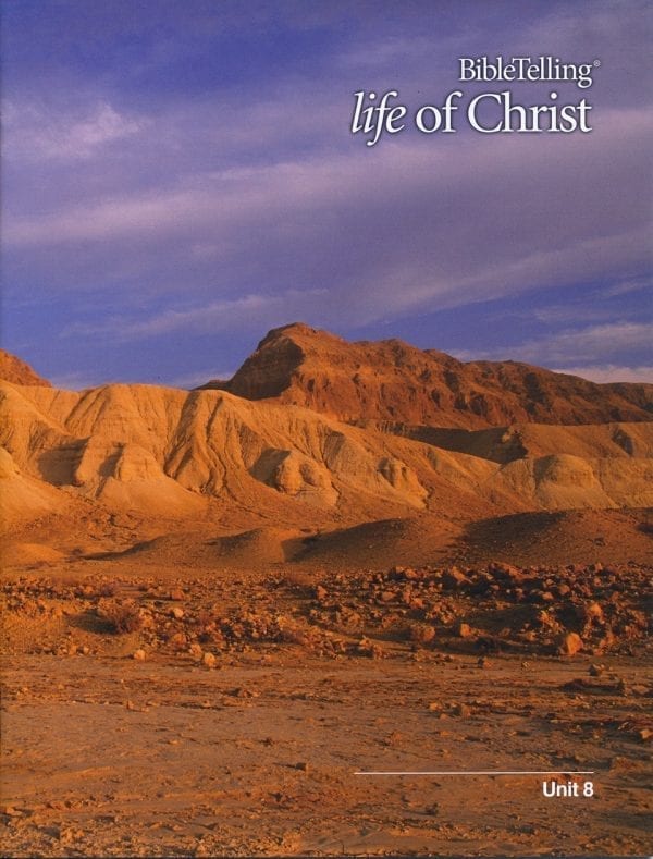 BibleTelling- Life of Christ Unit 8