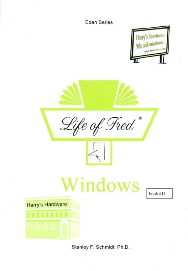 Life of Fred: Eden Series-(Book 11) Windows from Polka Dot Publishing