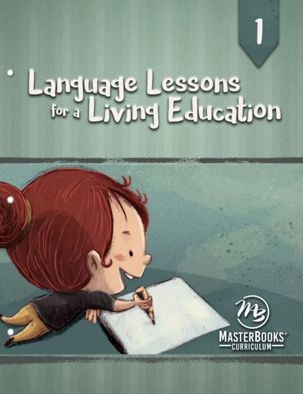 *Language Lessons for a Living Education 1 from Master Books